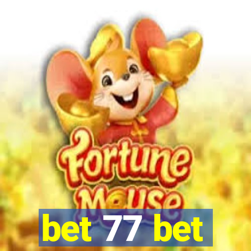 bet 77 bet